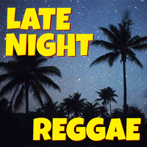 อัลบัม Late Night Reggae ศิลปิน Various Artists
