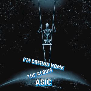 Asic的專輯I'm Coming Home (Explicit)
