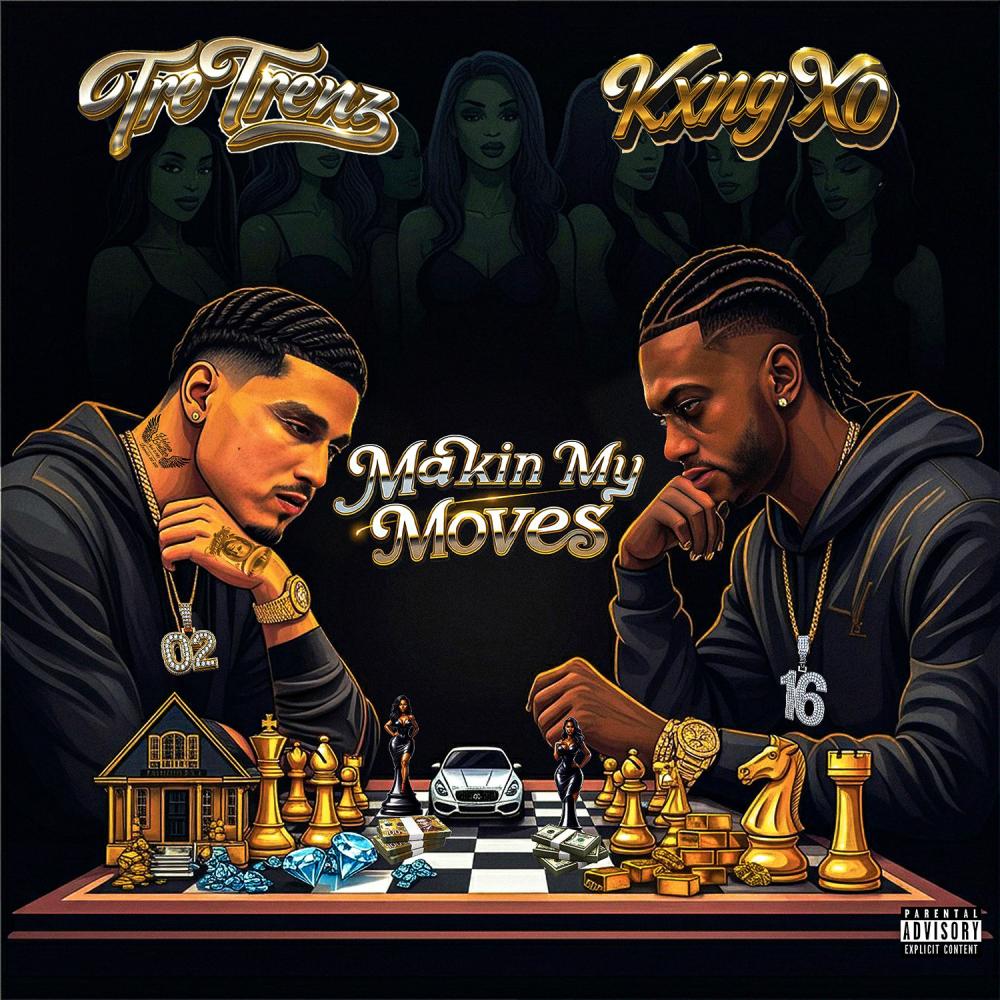 Makin My Moves (feat. Kxng XO) (Explicit)