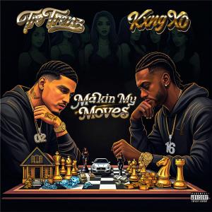 Tre Trenz的專輯Makin My Moves (feat. Kxng XO) [Explicit]