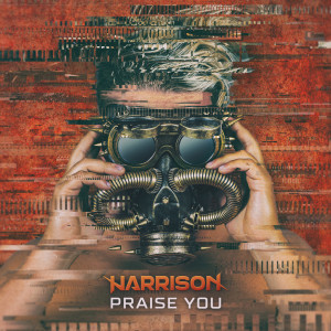 ดาวน์โหลดและฟังเพลง Praise You พร้อมเนื้อเพลงจาก Harrison