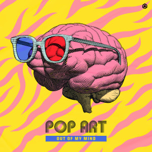 อัลบัม Out of My Mind ศิลปิน Pop Art