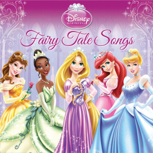 羣星的專輯Disney Princess: Fairy Tale Songs