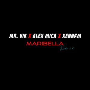 ดาวน์โหลดและฟังเพลง Maribella (Remix) พร้อมเนื้อเพลงจาก Mr. Vik