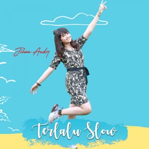 Dengarkan Terlalu Slow lagu dari Jihan Audy dengan lirik