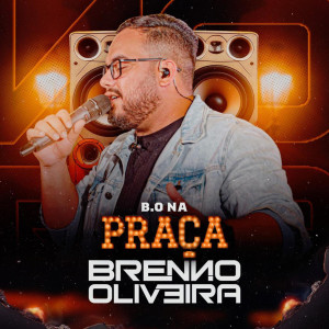 收聽Brenno Oliveira的E Aí歌詞歌曲