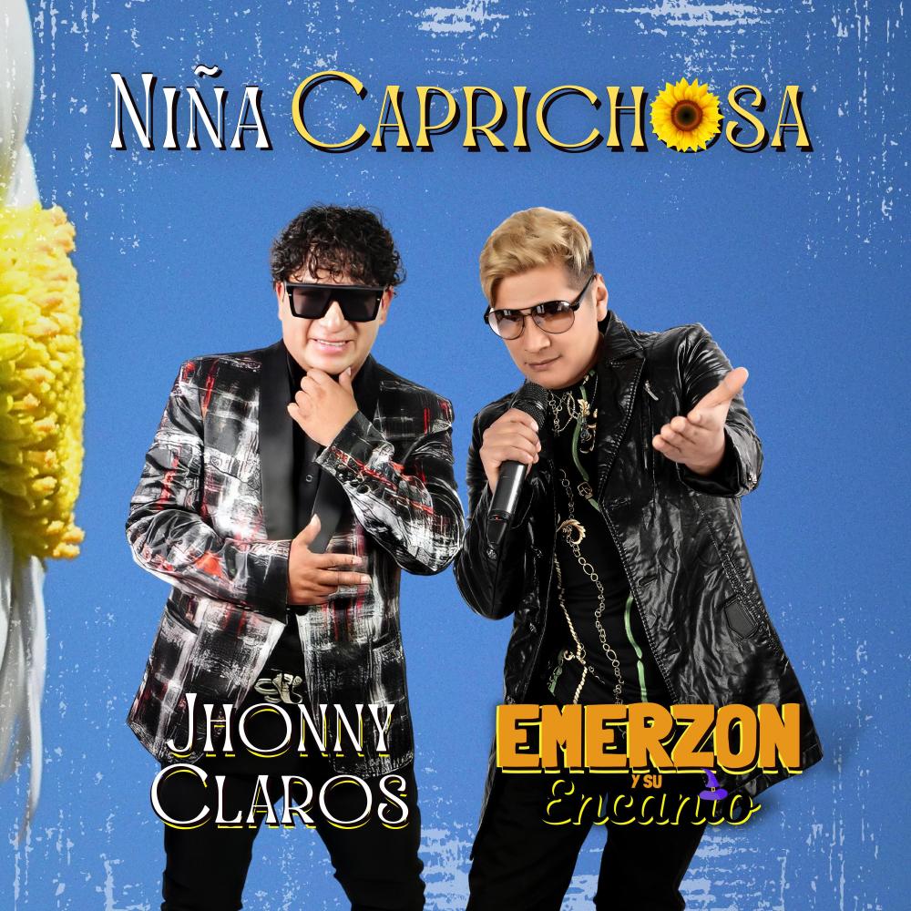 Niña Caprichosa (feat. Jhonny y Su Agrupación Claros)