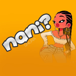 Listen to Nani? song with lyrics from Snura