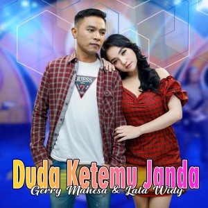 Dengarkan lagu Duda Ketemu Janda nyanyian Gerry Mahesa dengan lirik