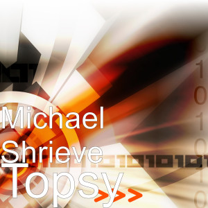 Album Topsy from Michael Shrieve