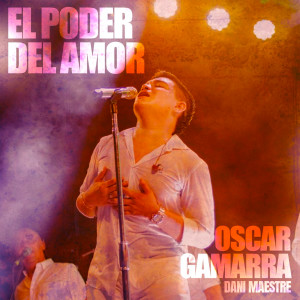 Listen to El Poder Del Amor (En Vivo) song with lyrics from Oscar Gamarra