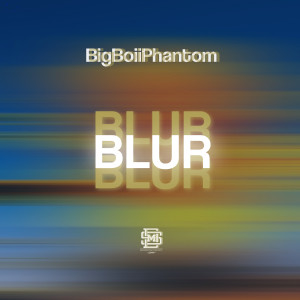 Listen to Blur song with lyrics from BigBoiiPhantom