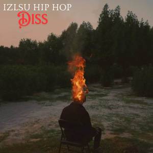 ดาวน์โหลดและฟังเพลง Diss พร้อมเนื้อเพลงจาก IZLSU HIP HOP