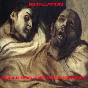 Album Sculpting The Unfavorable from Retaliation
