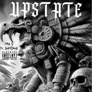 收聽Mad S的UPSTATE (feat. Short Dawg) (Explicit)歌詞歌曲