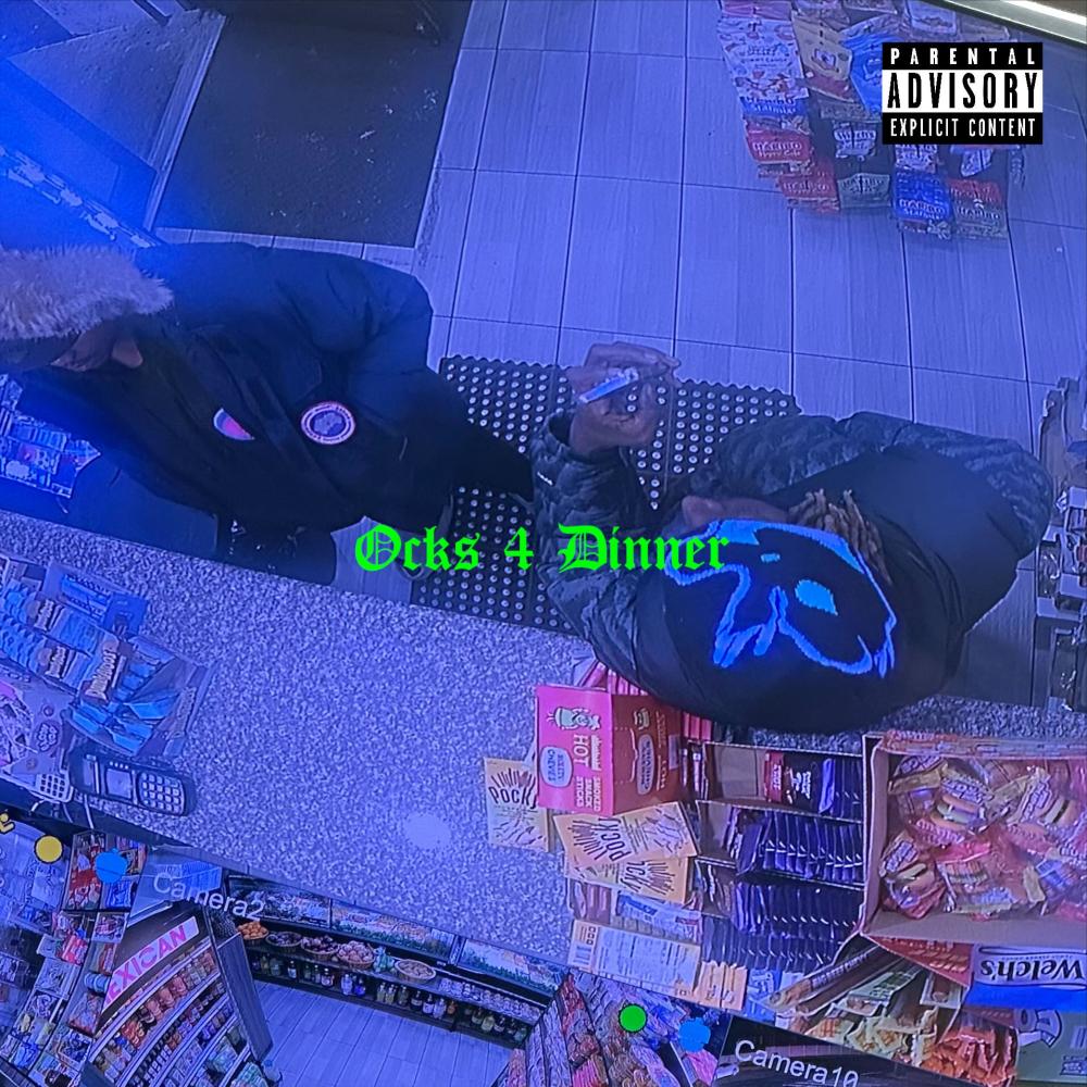 Ocks 4 Dinner (feat. shotbyDrixx) (Explicit)