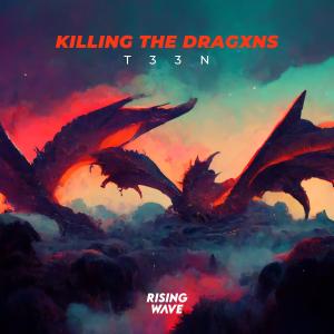 Listen to Killing The Dragxns song with lyrics from T33N