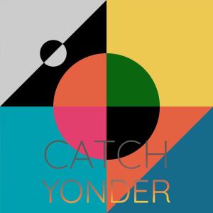 Listen to Catch Yonder song with lyrics from Cecia Dyah