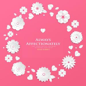 收聽핑크래빗的Always Affectionately歌詞歌曲