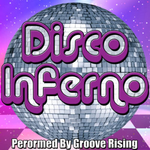 อัลบัม Disco Inferno ศิลปิน Groove Rising