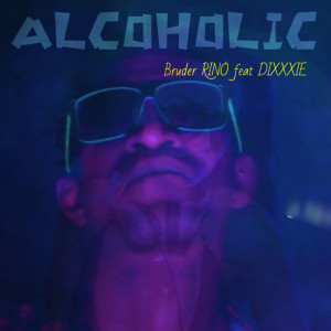 Dengarkan Abu Nae (Alcoholic) lagu dari Bruder RINO dengan lirik