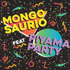 Mongosaurio的專輯Nuestro Trabajo Es Odiar (feat. Piyama Party)