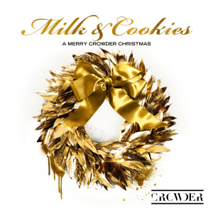 Crowder的專輯Milk & Cookies: A Merry Crowder Christmas