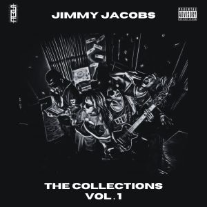 Album THE COLLECTIONS OF JIMMY JACOBS (Volume 1) (Explicit) oleh Jimmy Jacobs