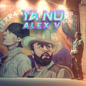 ดาวน์โหลดและฟังเพลง Ya No พร้อมเนื้อเพลงจาก Alex V