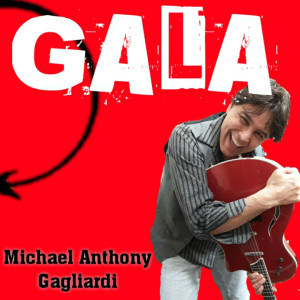 Michael Anthony Gagliardi的專輯Gala