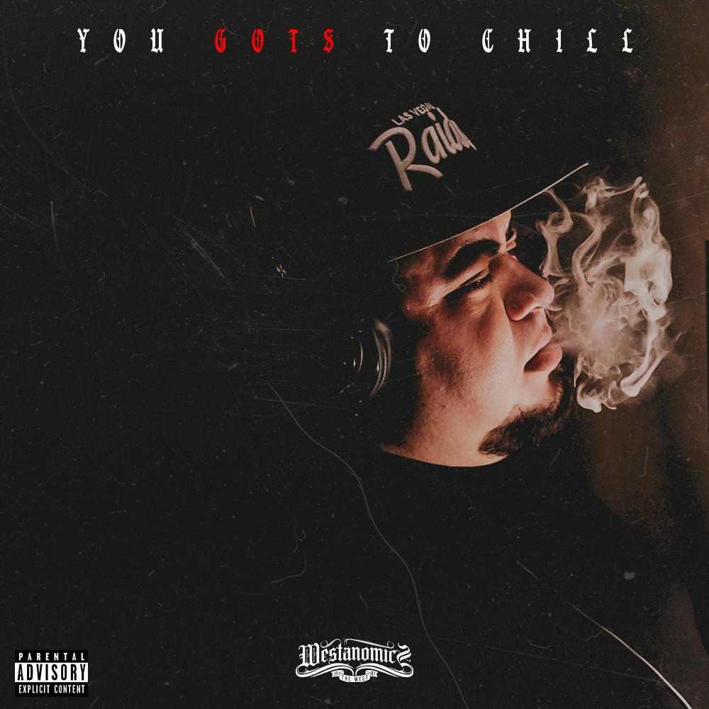 You Gots To Chill (feat. DJ Idea|Explicit)