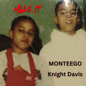 Listen to Make It (Explicit) song with lyrics from Monteego