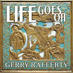 Album Life Goes On oleh Gerry Rafferty