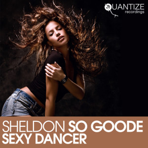 Listen to Sexy Dancer (Original Mix) song with lyrics from Sheldon So Goode