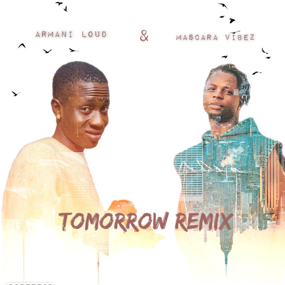 Tomorrow (feat. Mascara Vibez) (Remix)