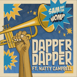 อัลบัม Dapper Dapper (feat. Natty Campbell) ศิลปิน Sam and the Womp