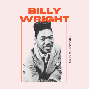 อัลบัม Billy Wright - Music History ศิลปิน Billy Wright
