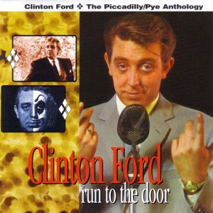 Clinton Ford的專輯Run to the Door - The Piccadilly / Pye Anthology