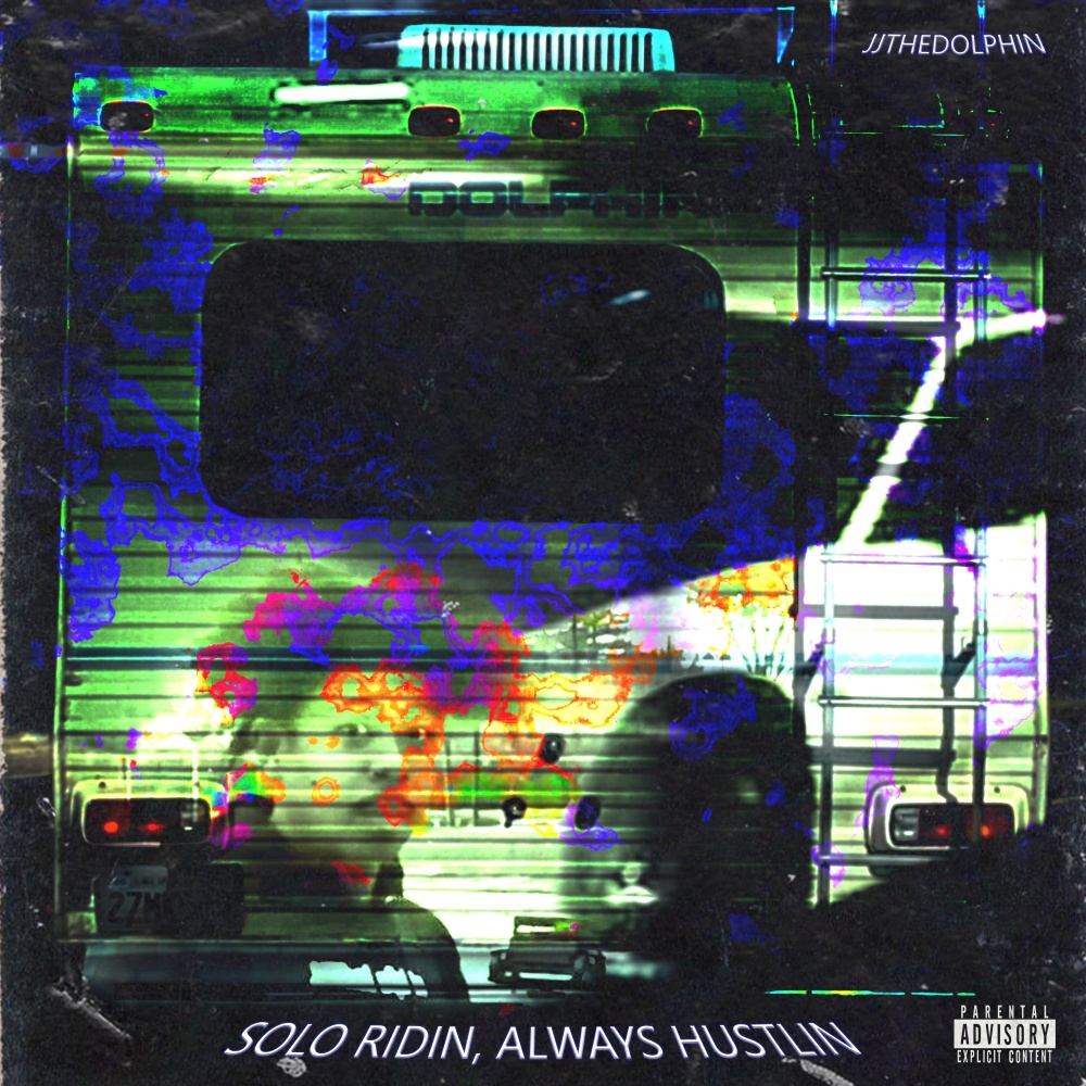 Solo Ridin, Always Hustlin (Explicit)