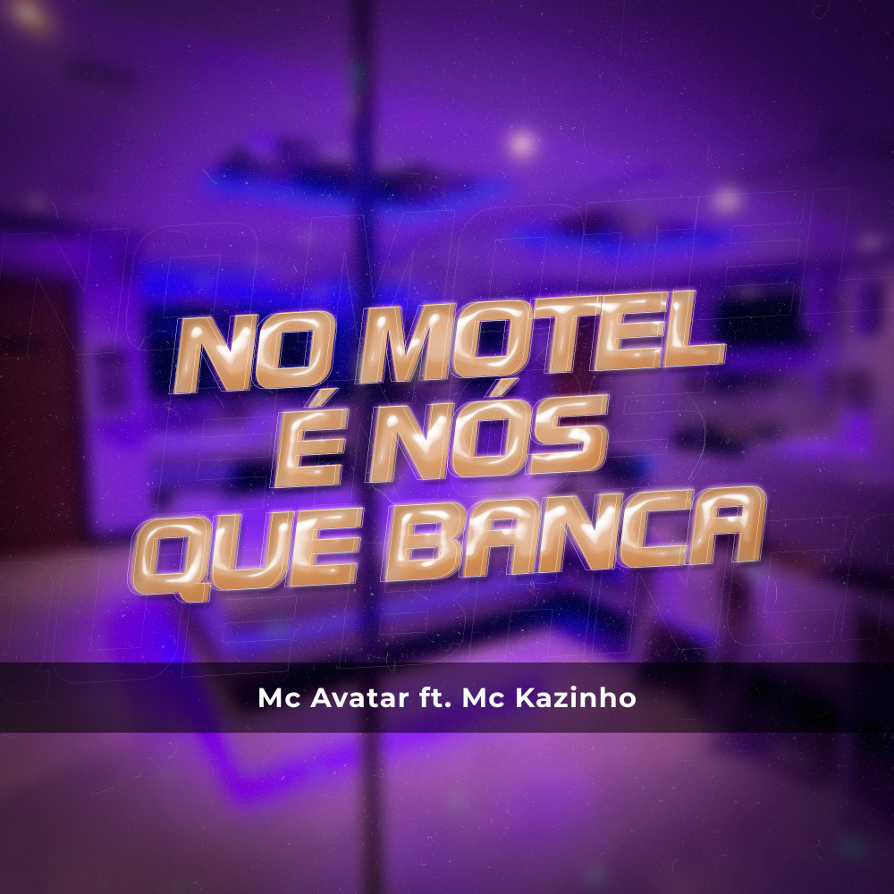 No Motel É Nós Que Banca