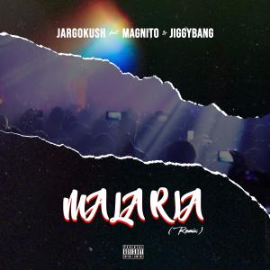 Magnito的專輯Malaria (feat. Magnito & Jiggybang) [Remix] [Explicit]