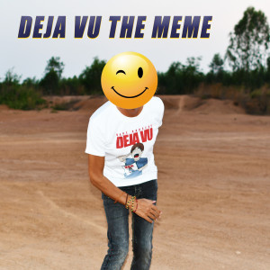 Dave Rodgers的專輯Deja Vu The Meme