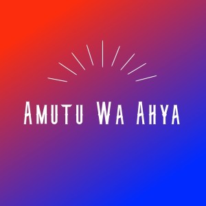 Listen to Amutu Wa Ahya song with lyrics from ksnMn