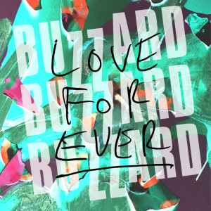 收聽Buzzard Buzzard Buzzard的Love Forever歌詞歌曲