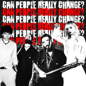 The Haunt的專輯Can People Really Change?