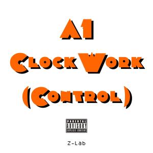 A1的专辑Clock Work (Control) (Explicit)