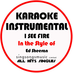 ดาวน์โหลดและฟังเพลง I See Fire (In the Style of Ed Sheeran) [Karaoke Instrumental Version] (Karaoke Instrumental Version) พร้อมเนื้อเพลงจาก All Hits Singles