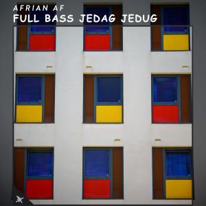 Album Full Bass Jedag Jedug oleh Afrian Af
