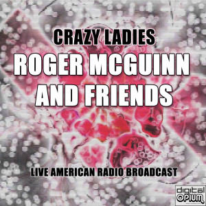 Roger McGuinn的專輯Crazy Ladies (Live)