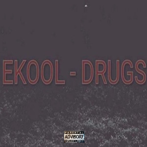 收聽EKool的Drugs (Explicit)歌詞歌曲